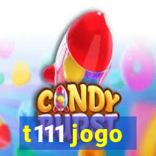 t111 jogo